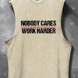 NOBODY CARES WORK HARDER SLEEVELESS TANK