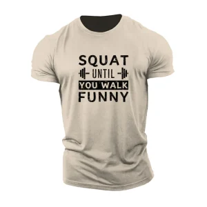 Squat Until You Walk Funny T-Shirt